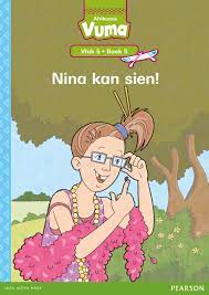 Vuma Afrikaans Huistaal Vlak 5 Boek 5 Grootboek: Nina kan sien!: Vlak 5: Boek 5: Grade 2