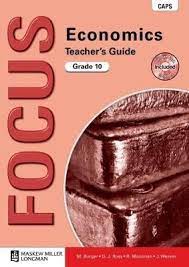 Focus Economics Grade 10 (Teacher's Guide) CAPS