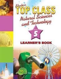 TOP CLASS NATURAL SCIENCES & TECHNOLOGY GRADE 5 LEARNER'S BK