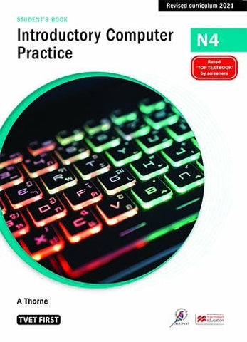 INTRODUCTORY COMPUTER PRACTICE N4 STUDENT'S BOOK