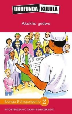 Ukufunda Kulula Grade 5: Akakho yedwa (CAPS)(Reader)