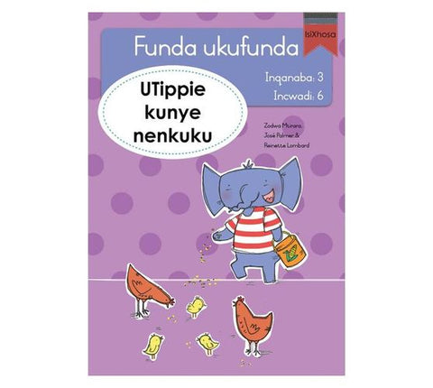 Funda ukufunda(isiXhosa3) 6:UTippie kunye nenkuku