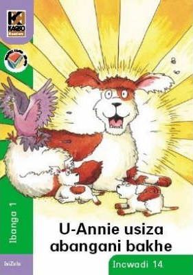 Kagiso Reader Gr 1 (IsiZulu) Book 14: u-Annie usiza abangani bakhe