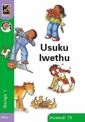 Kagiso Reader Gr 1 (IsiZulu) Book 13: Usuku lwethu