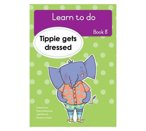 Learn to Do, Book 8: Tippie gets dressed