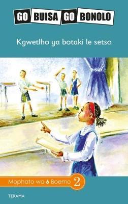 Go Buisa Go Bonolo Grade 6: Kgwetlho ya botaki le setso (CAPS) (Reader)