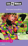 Lees is Maklik Grade 5: Die Nuwe Kunsonnie (NKABV)(Reader)