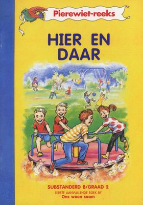 Hier en daar (Kur 2005): Boek 1: Grade 2 (Afrikaans, Paperback, 1995 ed)