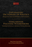 Explanatory Dictionary of Politics: Bilingual Core Terms and Definitions in Political Science / Verklarende Politieke Woordeboek: Tweetalige Kernterme en -definisies in Politieke Wetenskap