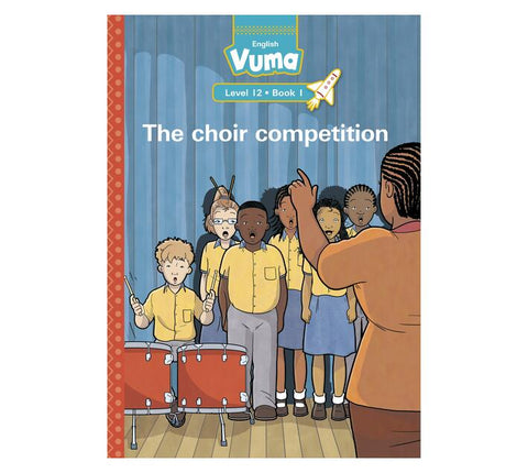 Vuma Level 12 Book 1 Big Book: The choir competition