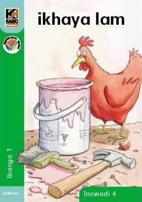 Kagiso Reader Gr R (IsiXhosa) Book 4:  ikhaya lam (NCS)