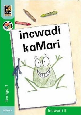 Kagiso Reader Gr R (IsiXhosa) Book 5:  incwadi kaMari (NCS)