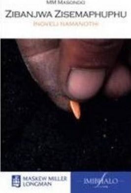 IsiZulu Home Language Grade 8 Novel (Zibanjwa Zisemaphuphu) CAPS (Novel)