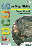Focus on Map Skills Gr 10-12 Learner's Book (NCS)