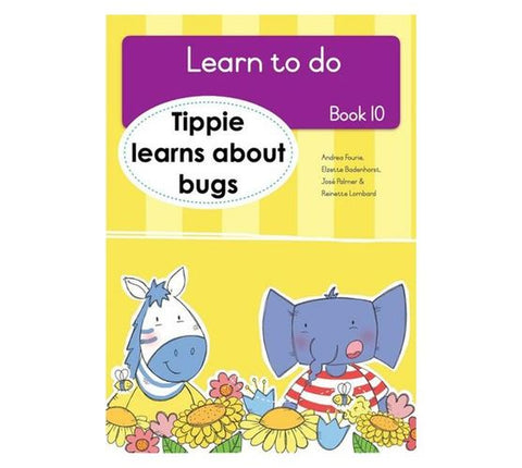 Learn to Do, Book 10: Tippie learns about bugs