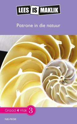 Lees is Maklik Grade 4: Natuurpatrone (NKABV)(Reader)
