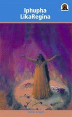 Junior African Writers Series IsiXhosa: Iphupha lika Regina [Regina's Dream]