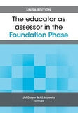 Educator as assessor in the Foundation Phase - The Unisa edition (e-book)
