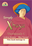 Simply Xhosa Workbook 1 (Additional language)