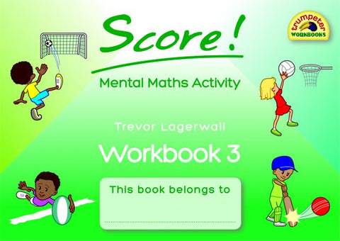 Score! Mental Maths Activity Workbook 3