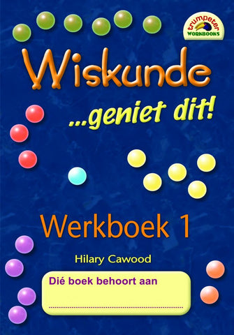 Wiskunde… geniet dit! Werkboek 1