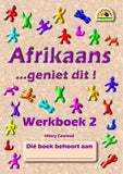 Afrikaans… geniet dit! Werkboek 2 (Additional language)
