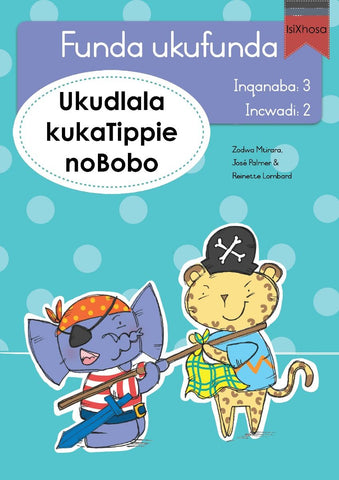 Funda ukufunda(isiXhosa3) 2:Ukudlala kukaTippie no
