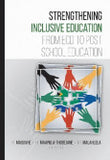 STRENGTHENING INCLUSIVE EDUCATION FROM ECD TO POST-SCHOOL EDUCATION