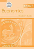 Enjoy Economics Grade 10 (Teacher Guide) CAPS