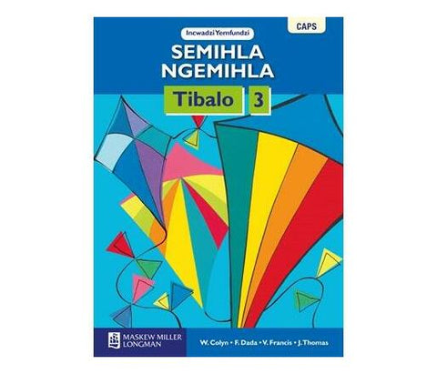 Semihla Ngemihla Tibalo Libanga 3 IncwadziYemfundzi (CAPS)(Learners Book)