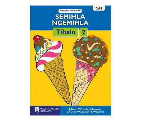 Semihla Ngemihla Tibalo Libanga 2 IncwadziYemfundzi (CAPS)(Learner's Book)