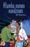 Hlamba vunwa nandzuwe (Grade 12 setwork) (Printed book.)