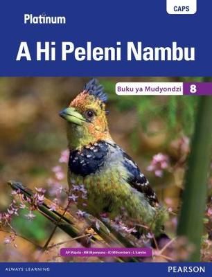 Platinum A Hi Peleni Nambu Grade 8 Learner's Book (Xitsonga Home Language): (Learner's book )