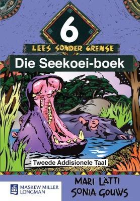 Lees Sonder Grense: Die Seekoei-boek (Leesboek) - Gr 6 (Nas. Kur)