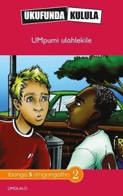 Ukufunda Kulula Grade 5: Umpumi ulahlekile (CAPS)(Reader)