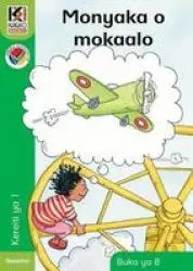 Kagiso Reader Gr 1 (Sesotho) Book 8:  Monyaka o mokaalo (Big Book) (NCS)
