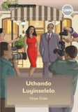 "Senior African Writers Series:  IsiZulu HL Novel Gr 8: Uthando Luyinselele"