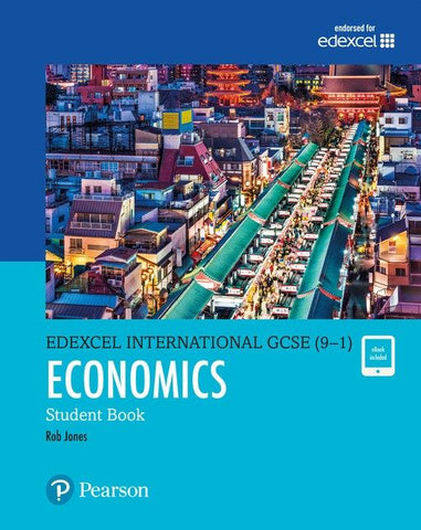 Pearson Edexcel International GCSE (9–1) Economics Student Book