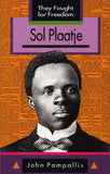 Sol Plaatje (They Fought for Freedom Series)