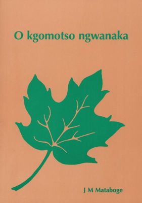 O kgomotso ngwanaka (Tswana, Paperback)