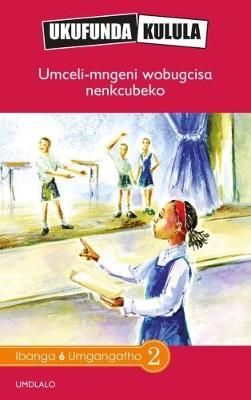 Ukufunda Kulula Grade 6: Umceli-mngeni wobugcisa nenkcubeko (CAPS) - (Reader)