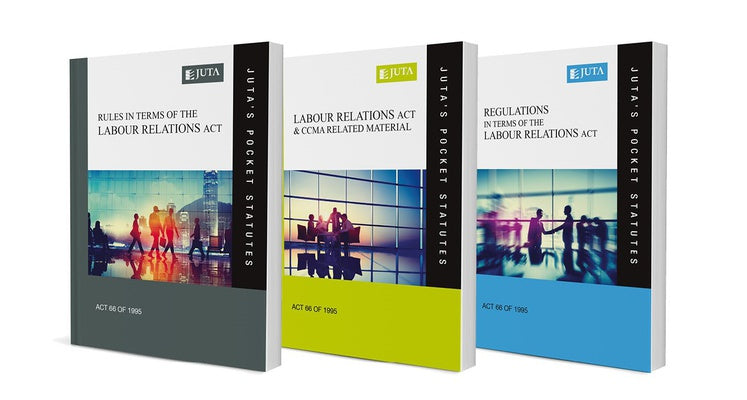 Labour Relations Act 66 of 1995 AND Rules in terms of the Labour Relat ...