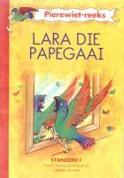 Lara die papegaai: Graad 3: Boek 2 (Afrikaans, Book)