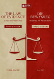 Law of Evidence, The: Cases and Statutes / Bewysreg, Die: Hofsake en Wetgewing (2017 - 5th edition)