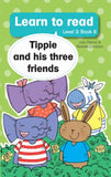 Learn to read (Level 3)8:Tippie and his Three Frie