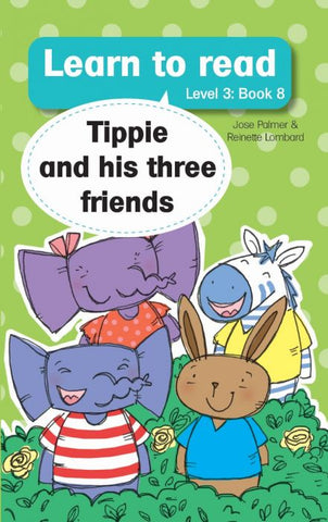Learn to read (Level 3)8:Tippie and his Three Frie