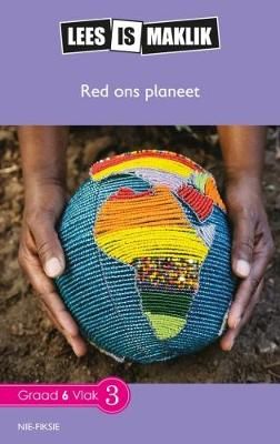 Lees Maklik Grade 6 : Red Ons Planeet (Reader)