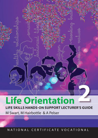 Life Orientation: Life Skills: Lecturer Guide