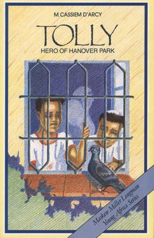 Tolly, Hero of Hanover Park (Young Africa Series)