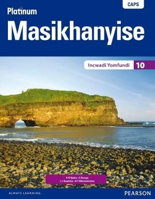 Platinium masikhanyise: Gr 10: (Learner's Book)